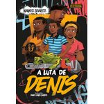 a luta de denis a luta de denis
