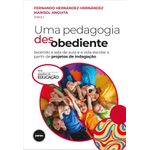 uma pedagogia desobediente