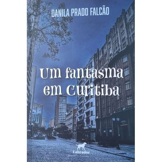 um fantasma em curitiba um fantasma em curitiba