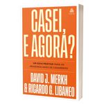 casei, e agora? casei, e agora?
