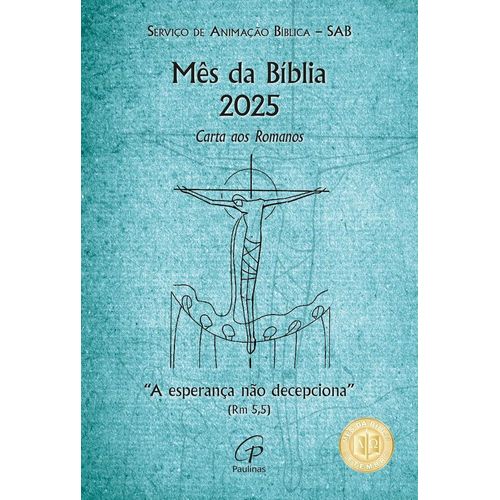 mês da bíblia 2025 - 'a esperança não decepciona' (rm 5,5)