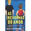 as (re)formas do amor