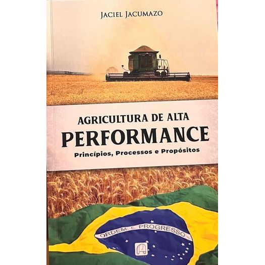 agricultura de alta performance, princípios, processos e propósitos agricultura de alta performance, princípios, processos e propósitos