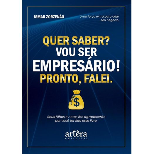 quer saber? vou ser empresário! pronto, falei