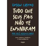tudo que seus pais não te ensinaram