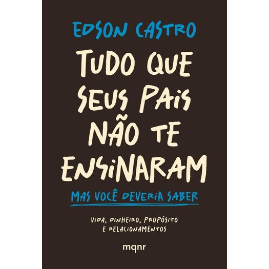 tudo que seus pais não te ensinaram tudo que seus pais não te ensinaram