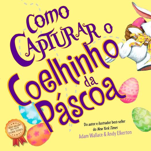 como capturar o coelhinho da páscoa como capturar o coelhinho da páscoa