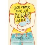 todo mundo aqui vai morrer um dia