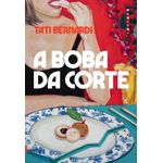 a boba da corte - com brinde