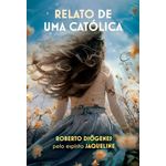 relato de uma católica relato de uma católica