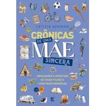 crônicas de uma mãe sincera crônicas de uma mãe sincera