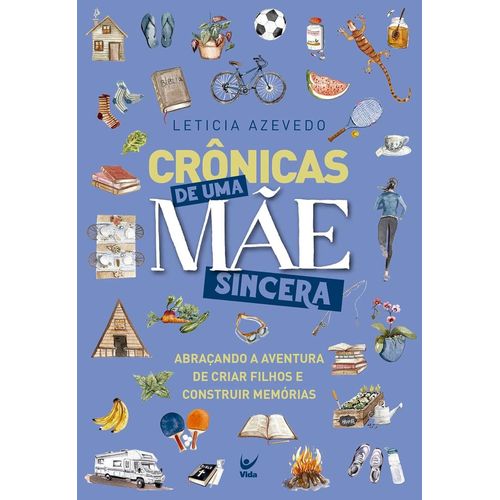 crônicas de uma mãe sincera