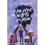 o mundo que habita em mim o mundo que habita em mim