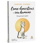 como domesticar seu humano como domesticar seu humano