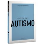 coleção saúde da mente - como lidar com o autismo coleção saúde da mente - como lidar com o autismo