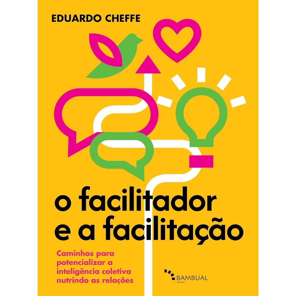 O Facilitador E A Facilitação - Livrarias Curitiba