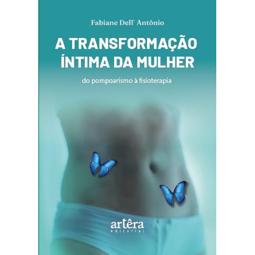 a transformação íntima da mulher