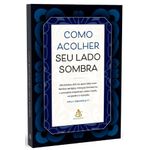 como acolher seu lado sombra