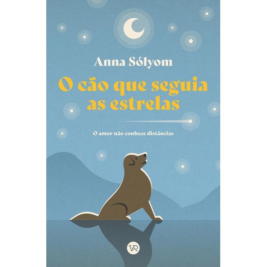 o cão que seguia as estrelas