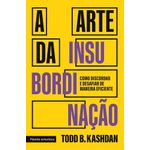 a arte da insubordinação a arte da insubordinação