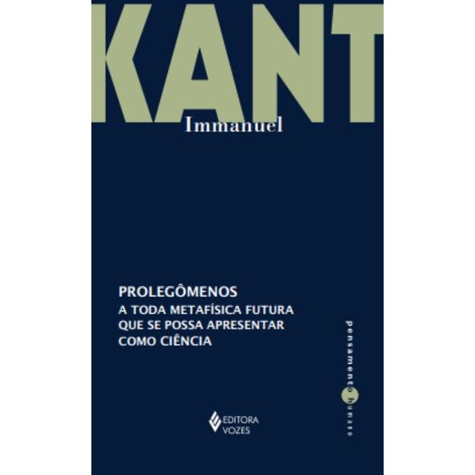 prolegômenos a toda metafísica futura que se possa apresentar como ciência prolegômenos a toda metafísica futura que se possa apresentar como ciência