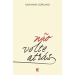 não volte atrás não volte atrás