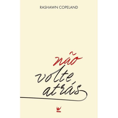 não volte atrás