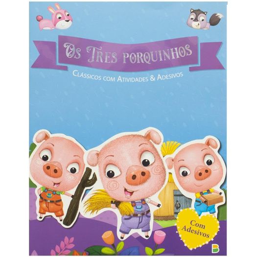 clássicos com atividades e adesivos - os três porquinhos clássicos com atividades e adesivos - os três porquinhos