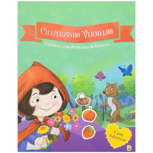 clássicos com atividades e adesivos: chapeuzinho vermelho clássicos com atividades e adesivos: chapeuzinho vermelho