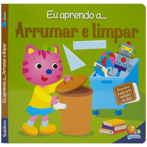 eu aprendo a arrumar e limpar