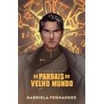 os pardais do velho mundo - trilogia logos 2