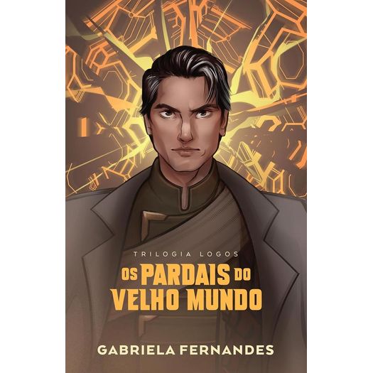 os pardais do velho mundo - trilogia logos 2