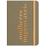 moleskine - mulheres improváveis - bronze