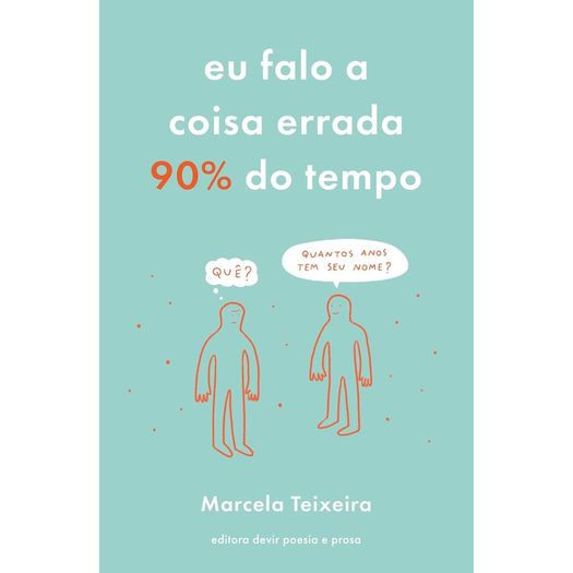eu falo a coisa errada 90% do tempo eu falo a coisa errada 90% do tempo
