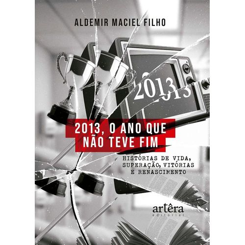2013, o ano que não teve fim