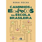 caminhos e equívocos da escola brasileira caminhos e equívocos da escola brasileira