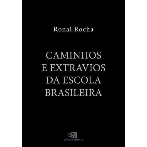 caminhos e equívocos da escola brasileira