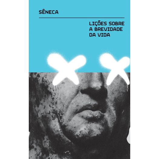 lições sobre a brevidade da vida lições sobre a brevidade da vida