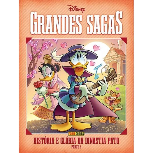 grandes sagas disney 10 - história e glória da dinastia pato - parte 2 grandes sagas disney 10 - história e glória da dinastia pato - parte 2