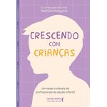 crescendo com crianças crescendo com crianças