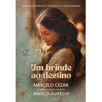 um brinde ao destino um brinde ao destino