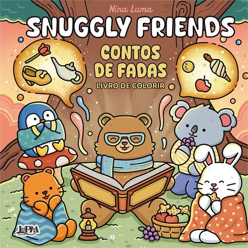 snuggly friends: contos de fadas - livro de colorir