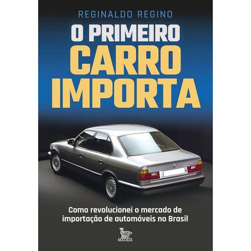 o primeiro carro importa