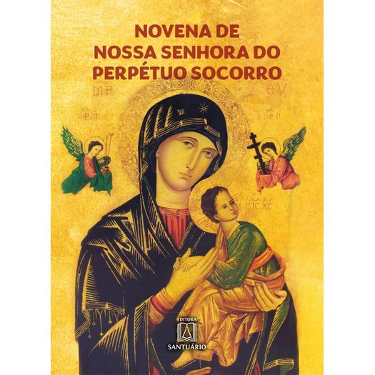 novena de nossa senhora do perpétuo socorro novena de nossa senhora do perpétuo socorro