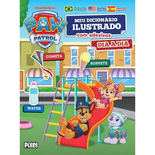 meu primeiro dicionário de adesivos: dia a dia - patrulha canina meu primeiro dicionário de adesivos: dia a dia - patrulha canina