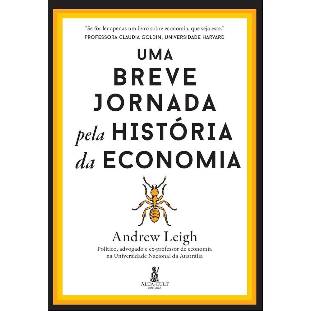 Uma Breve Jornada Pela História Da Economia - Livrarias Curitiba