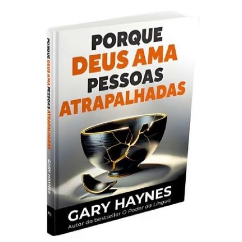 porque deus ama pessoas atrapalhadas