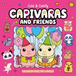 cute & comfy coloring book for adults - capivaras and friends - livro 10