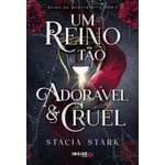 um reino tão adorável e cruel