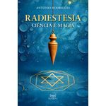 radiestesia - ciência e magia